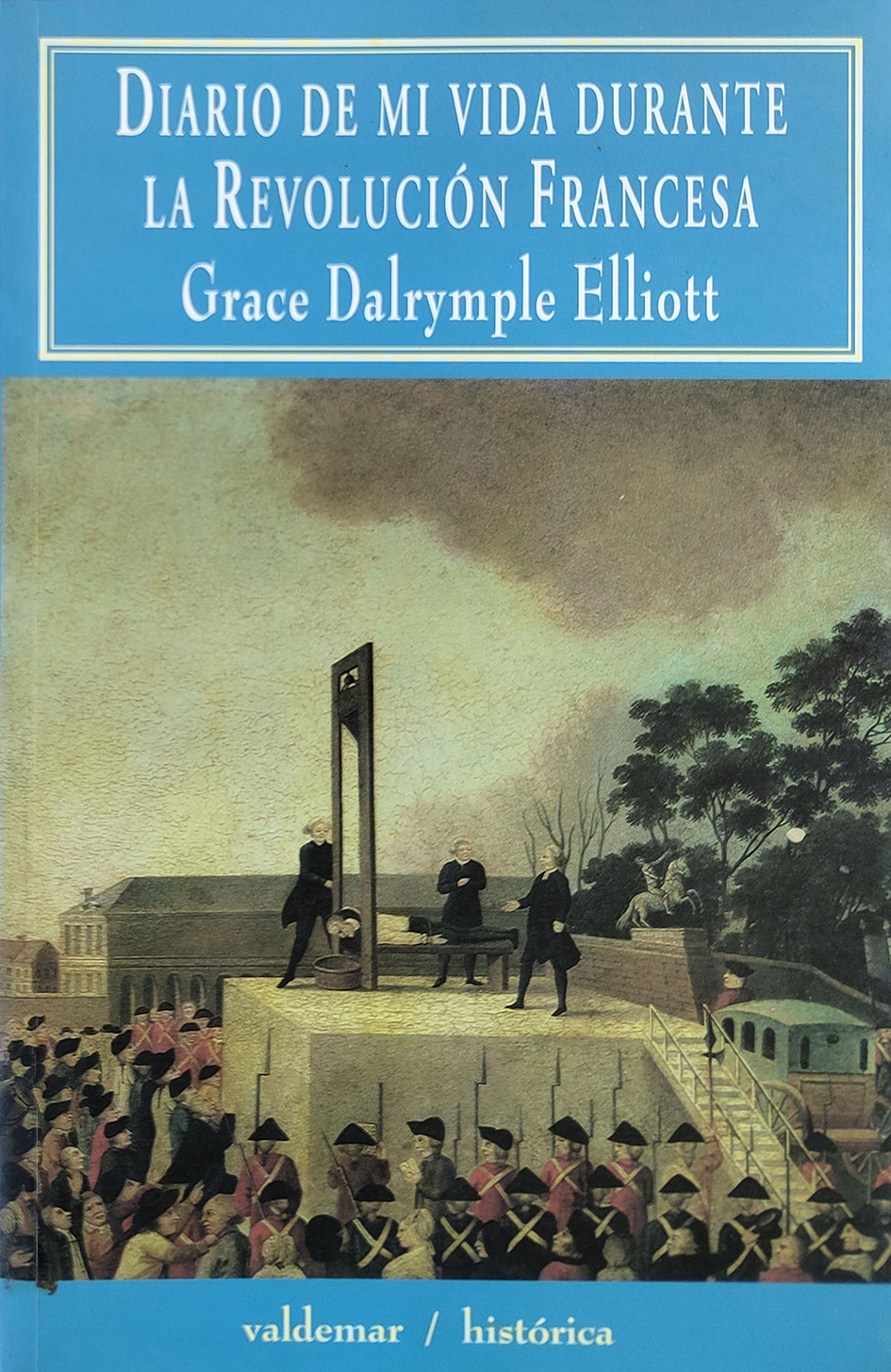 Diario de mi vida durante la Revolución Francesa